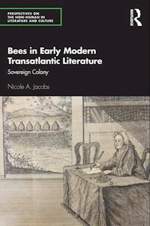 Bees in Early Modern Transatlantic Literature