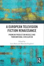 A European Television Fiction Renaissance