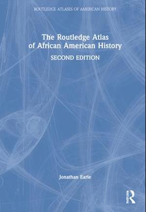 The Routledge Atlas of African American History