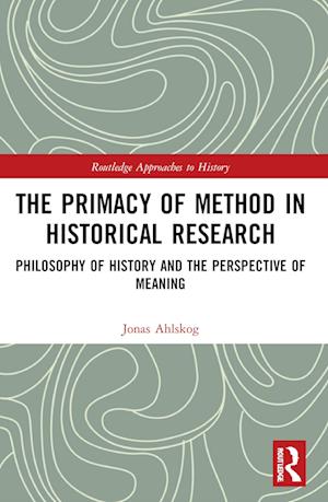 The Primacy of Method in Historical Research