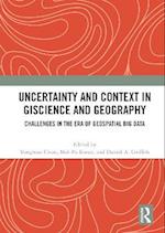 Uncertainty and Context in GIScience and Geography