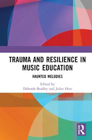 Trauma and Resilience in Music Education