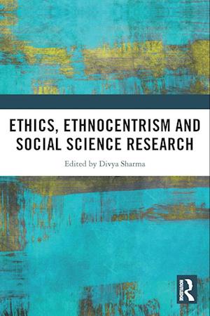 Ethics, Ethnocentrism and Social Science Research