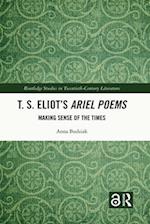 T. S. Eliot’s Ariel Poems