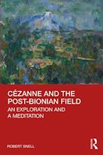 Cézanne and the Post-Bionian Field
