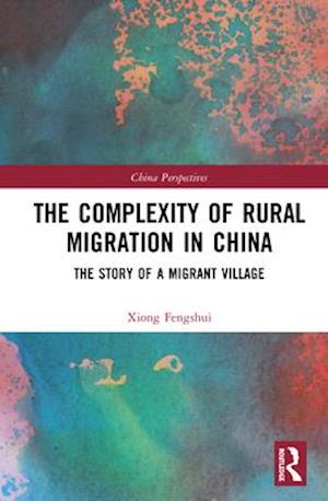 The Complexity of Rural Migration in China