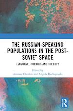 The Russian-speaking Populations in the Post-Soviet Space