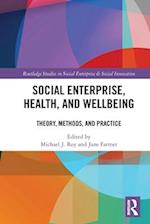 Social Enterprise, Health, and Wellbeing