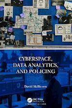 Cyberspace, Data Analytics, and Policing