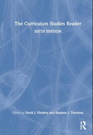 The Curriculum Studies Reader