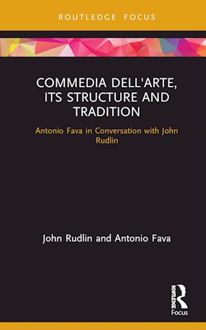 Commedia dell'Arte, its Structure and Tradition