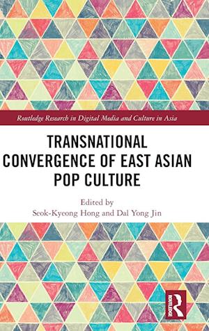 Transnational Convergence of East Asian Pop Culture