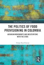 The Politics of Food Provisioning in Colombia