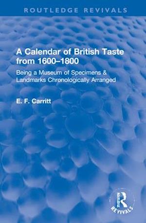 A Calendar of British Taste from 1600–1800