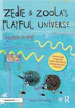Zedie and Zoola's Playful Universe: A Practical Guide to Supporting Children with Different Communication Styles at Playtime