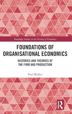 Foundations of Organisational Economics