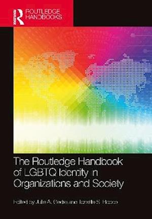 The Routledge Handbook of LGBTQ Identity in Organizations and Society