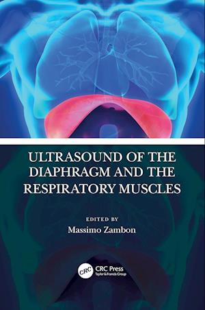 Ultrasound of the Diaphragm and the Respiratory Muscles