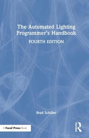 The Automated Lighting Programmer's Handbook