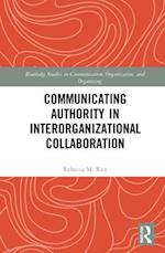 Communicating Authority in Interorganizational Collaboration