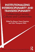 Institutionalizing Interdisciplinarity and Transdisciplinarity