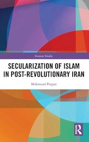 Secularization of Islam in Post-Revolutionary Iran