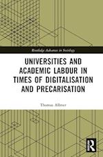 Universities and Academic Labour in Times of Digitalisation and Precarisation