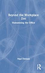 Beyond the Workplace Zoo