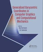 Generalized Barycentric Coordinates in Computer Graphics and Computational Mechanics