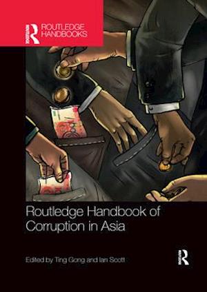 Routledge Handbook of Corruption in Asia