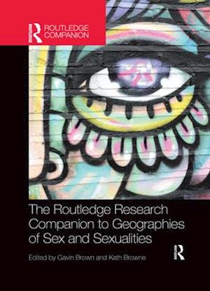 The Routledge Research Companion to Geographies of Sex and Sexualities