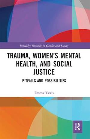 Trauma, Women’s Mental Health, and Social Justice