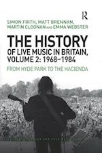 The History of Live Music in Britain, Volume II, 1968-1984
