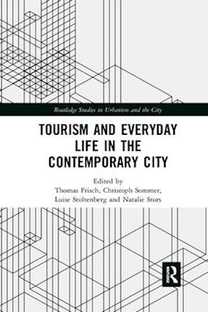 Tourism and Everyday Life in the Contemporary City