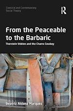 From the Peaceable to the Barbaric