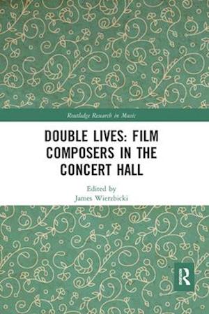 Double Lives: Film Composers in the Concert Hall