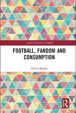 Football, Fandom and Consumption