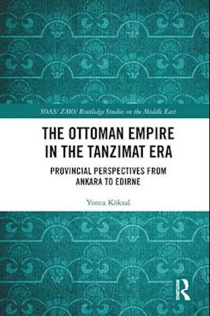 The Ottoman Empire in the Tanzimat Era