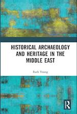 Historical Archaeology and Heritage in the Middle East