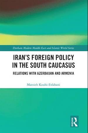 Iran's Foreign Policy in the South Caucasus