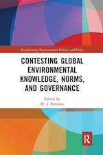 Contesting Global Environmental Knowledge, Norms, and Governance
