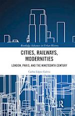 Cities, Railways, Modernities