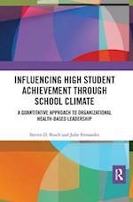 Influencing High Student Achievement through School Culture and Climate