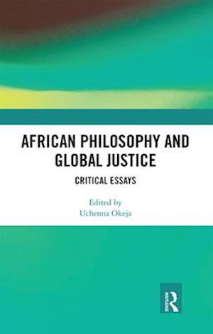 African Philosophy and Global Justice