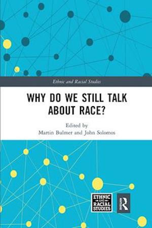 Why Do We Still Talk About Race?