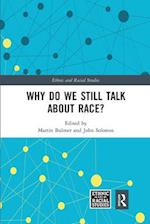 Why Do We Still Talk About Race?