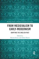 From Medievalism to Early-Modernism