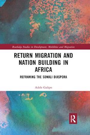 Return Migration and Nation Building in Africa