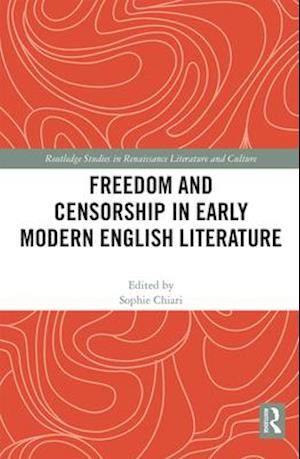 Freedom and Censorship in Early Modern English Literature