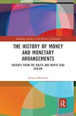 The History of Money and Monetary Arrangements